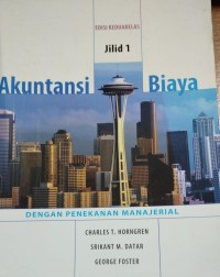 Akuntansi Biaya Penekanan Manajerial (Jilid 1)