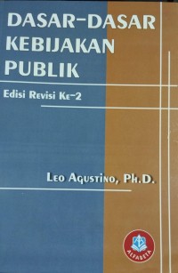 Image of Dasar-Dasar Kebijakan Publik (Edisi Revisi Ke-2)