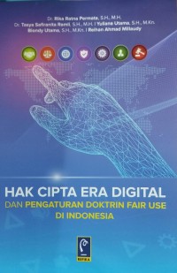 Hak Cipta Era Digital Dan Pengaturan Doktrin Fair Use Di Indonesia