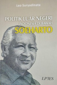 Politik Luar Negeri Indonesia Di Bawah Soeharto