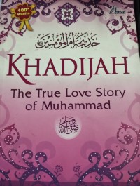 Khadijah The True Love Story Of Muhammad SAW Pesona Perempuan Pancarkan Cahaya Islam