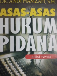 Asas-Asas Hukum Pidana : Edisi Revisi