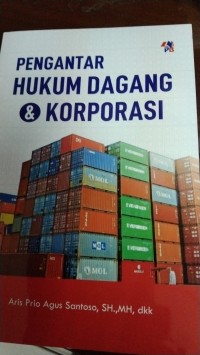 Pengantar Hukum Dagang & Korporasi