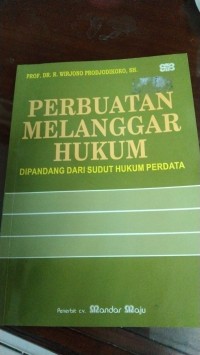 Perbuatan Melanggar Hukum Di Pandangan Dari Sudut Hukum Perdata