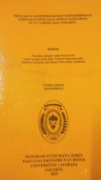 Image of Pengaruh Konpensasi Dan Kepemimpinan Terhadap Kepuasan Kerja Karyawan di PT. Gawih Jaya Jakarta