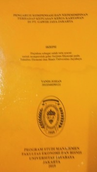 Pengaruh Konpensasi Dan Kepemimpinan Terhadap Kepuasan Kerja Karyawan di PT. Gawih Jaya Jakarta