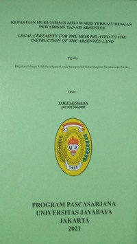 Kepastian Hukum Bagi Ahli Waris Terkait Dengan Pewarisan Tanah Absentee