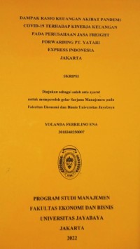 Image of Dampak Rasio Keuangan Akibat Pandemi Covid-19 Terhadap Kinerja Keuangan Pada Perusahaan Jasa Freight Forwarding Pt. Yatari Express Indonesia Jakarta