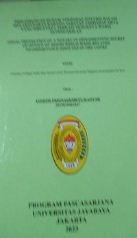 Perlindungan Hukum terhadap Notaris Dalam Melaksanakan Rahasia Jabatan Terhadap Akta Yang Dibuatnya Terkait Sengketa Waris Di pengadilan