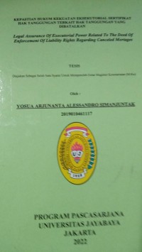 Kepastian Hukum Kekuatan Eksekutorial Sertifikat Hak Tanggungan Terkait Hak Tanggungan Yang Dibatalkan