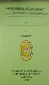 Perlindungan Hukum Terhadap Investor Surat Berharga Komersial Yang Tidak Terdaftar Di Bank Indonesia Terkait Dengan Pengaturan Surat Berharga Komersial Oleh Bank Indonesia