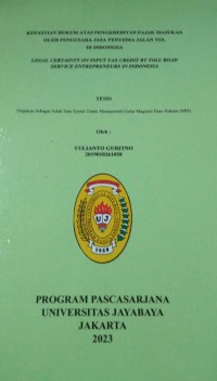 Kepastian Hukum Atas Pengkreditan Pajak Masukan Oleh Pengusaha Jasa Penyedia Jalan Tol Di Indonesia