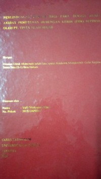 Perlindungan Hukum Bagi Para Tenaga Kerja Akibat Pemutusan Hubungan Kerja (PHK) Sepihak Oleh PT. Tirta Alam Segar