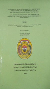 Kepastian Hukum Penerbitan Sertipikat Pengganti Sebagai Bukti Setelah Ditemukannya Sertipikat Yang Asli