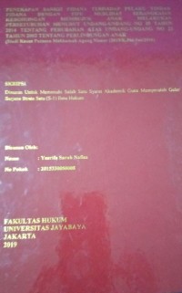 Image of Penerapan Sanksi Pidana Terhadap Pelaku Tindak Pidana Dengan Tipu Muslihat Serangkaian Kebohongan Membujuk Anak Melakukan Persetubuhan Menurut Undang - Undang No 35 Tahun 2014 Tentang Perubahan Atas Undang - Undang No.23 Tahun 2002 Tentang Perlindungan Anak ( Studi Kasus Putusan Mahkamah Agung Nomor ( 2815/K.Pid.Sus/2016 ) )