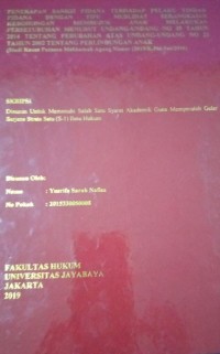 Penerapan Sanksi Pidana Terhadap Pelaku Tindak Pidana Dengan Tipu Muslihat Serangkaian Kebohongan Membujuk Anak Melakukan Persetubuhan Menurut Undang - Undang No 35 Tahun 2014 Tentang Perubahan Atas Undang - Undang No.23 Tahun 2002 Tentang Perlindungan Anak ( Studi Kasus Putusan Mahkamah Agung Nomor ( 2815/K.Pid.Sus/2016 ) )