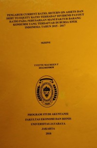 Pengaruh Current Ratio, Return On Assets Dan Debt To Equity Ratio Terhadap Dividend Payout Ratio Pada Perusahaan Manufaktur Barang Konsumsi Yang Terdaftar Di Bursa Efek Indonesia Tahun 2015-2017