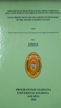 Image of Perlindungan Hukum Bagi Para Pihak Terhadap Akta Yang Dibuat Notaris Dalam Status Tersangka
