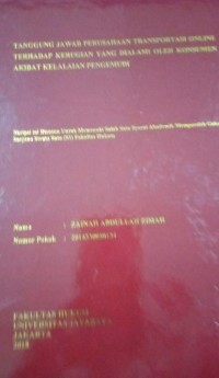 Tanggung Jawab Perusahaan Transportasi Online Terhadap Kerugian Yang Dialami Oleh Konsumen Akibat Kelalaian Pengemudi