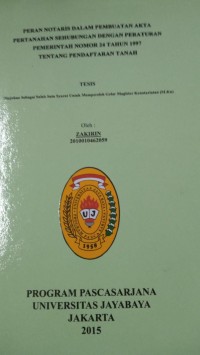 Peran Notaris Dalam Pembuatan Akta Pertanahan Sehubungan Dengan Peraturan Pemerintah Nomor 24 Tahun 1997 Tentang Pendaftaran tanah