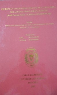 Image of Penerapan Sanksi Pidana Bagi Pelaku Turut Serta Melakukan Tindak Pidana Korupsi (Studi Putusan Nomor. 19/Pid.Sus-TPK/2015/PN.Plg)
