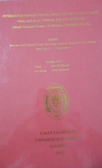 Penerapan Sanksi Pidana Bagi Pelaku Turut Serta Melakukan Tindak Pidana Korupsi (Studi Putusan Nomor. 19/Pid.Sus-TPK/2015/PN.Plg)