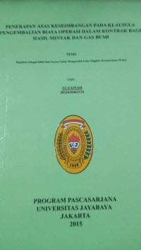 Penerapan Asas Keseimbangan Pada Klausula Pengembalian Biaya Operasi Dalam Kontrak Bagi Hasil Minyak Dan Gas Bumi