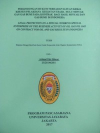 Image of Perlindungan Hukum Terhadap Satuan Kerja Khusus Pelaksana Kegiatan Usaha Hulu Minyak Dan Gas Bumi Pada Kontrak Bagi Hasil Mintak Dan Gas Bumi Di Indonesia
