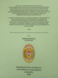 Image of Pelayanan Komunikasi Masyarakat Pada Kementerian Hukum Dan HAM RI Dalam Penanganan Pelanggaran Hak Asasi Manusia Studi Pada Peraturan Menteri Hukum Dan HAM RI Nomor 32 Tahun 2016 Tentang Pelayanan Komunikasi Mayarakat Terhadap Permasalahan Hak Asasi Manusia