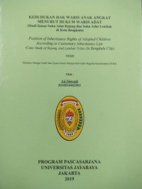 Image of Kedudukan Hak Waris anak Angkat Menurut Hukum Waris Adat (Studi Kasus Suku Adat lembak di Kota Bengkulu)  (Position Of Inheritance Rights Of Adofted Children According to Customary Inheritance Law (Case Study Of Rejang And Lembak Tribes In Bengkulu City)