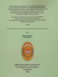 Kewenangan Kurator Dalam Perkara Permohonan Pailit Terhadap Persroan Terbatas Berdasarkan Undang-Undang Nomor 37 Tahun 2004 Tentang Kepailitan Dan Penundaan Kewajiban Pembayaran Utang (Studi Kasus Putusan No.05/PKPU/2000/PN.Niaga.JKt.Pst.Jo.No.17/Pailit/2000/PN.Niaga.Jkt.Pst)