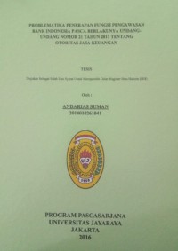 Problematika Penerapan Fungsi Pengawasan Bank Indonesia Pasca Berlakunya Undang-Undang Nomor 21 Tahun 2011 Tentang Otoritas Jasa Keuangan