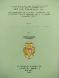 Image of PERLINDUNGAN HUKUM BAGI KREDITOR SEPARATIS TERKAIT DENGAN DIMASUKKANNYA HARTA PIHAK KETIGA KEDALAM BOEDEL PAILIT