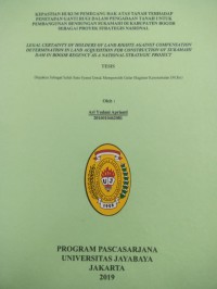 Image of Kepastian Hukum Pemegang Hak Atas Tanah Terhadap Penetapan Ganti Rugi Dalam Pengadaan Tanah Untuk Pembangunan Bendungan Sukamahi Di Kabupaten Bogor Sebagai Proyek Strategis Nasional