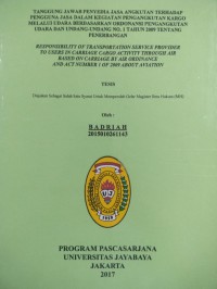 Tanggung Jawab Penyedia Jasa Angkutan Terhadap Pengguna Jasa Dalam Kegiatan Pengangkutan Kargo Melalui Udara Berdasarkan Ordonansi Pengangkutan Udara dan Undang Undang No 1 Tahun 2009 Tentang Penerbangan