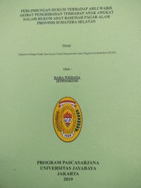Image of Perlindungan Hukum Terhadap Ahli Waris Akibat Penghibahan Terhadap Anak Angkat Dalam Hukum Adat Basemah Pagar Alam Provinsi Sumatera Selatan