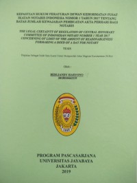 Kepastian Hukum Peraturan Dewan Kehormatan Pusat Ikatan Notaris Indonesia Nomor 1 Tahun 2017 Tentang Batas Jumlah Kewajaran Pembuatan akta Perhari Bagi Notaris (the Legal Certainty Of Regulation Of Central Honorary Commitee Of Indonesia Notary Number 1 Year 2017 Concerning Of Limit Of The Amount Of Reasionableness Formaking A Deed Of a Day For Notary)