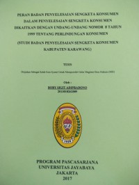 Image of Peran Badan Penyelesaian Sengketa Konsumen Dalam Penyelesaian Sengketa Konsumen Dikaitkan Dengan Undang-Undang Nomor 8 Tahun 1999 Tentang Perlindungan Konsumen (Studi Badan Penyelesaian Sengketa Konsumen Kabupaten Karawang)