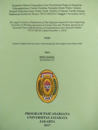 Image of Kepastian Hukum Pengesahan Nota Pemeriksaan Pegawai Pengawas Ketenagakerjaan Terkait Peralihan Perjanjian Kerja Waktu Tertentu Menjadi Perjanjian Kerja Waktu Tidak Tertentu (Tinjauan Yuridis Putusan Mahkamah Konstitusi Nomor 7/PUU-XII/2014 Tanggal 4 November 2015