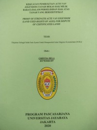 Image of Kekuatan Pembuktian Acte van Eingendom (Tanah Bekas Hak Milik Barat) Dalam Perselisihan Hak Atas Tanah Yang Berstrifikat