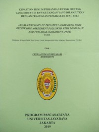 Image of Kepastian Hukum Perjanjian Utang Piutang Yang Dibuat Di Bawah Tangan Yang Dilanjututkan Dengan Perjanjian Pengikatan Jual Beli ( Legal Certainty Of Privately Made Deed Debt Receivable Agrreement followed With Bond Sale And Purchase Agreement (PPJB) )