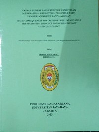 Akibat Hukum bagi Kreditur yang tidak menerapkan Prudential Principle pada pemberian kredit tanpa agunan