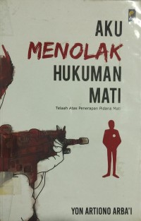 Image of AKU MENOLAK HUKUMAN MATI