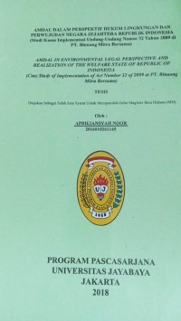 Amdal Dalam Perspektif Hukum Lingkungan Dan Perwujudan Negara Sejahtera Republik Indonesia (Studi kasus Implementasi Undang-Undang Nomor 32 Tahun 2009 Di PT.Binuang Mitra Bersama)