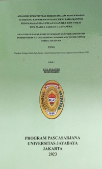 Analisis Efektivitas Hukum Dalam Pengawasan Di Bidang Kepabeanan Dan Cukai Pada Kantor Pengawasan Dan Pelayanan Bea Dan Cukai Tipe Madya Pabean C jayapura