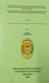 Aperlindungan Hukum Bagi Kreditur Pemegang Jaminan Fidusia Dalam Kaitannya Dengan Objek Sita Oleh KPK