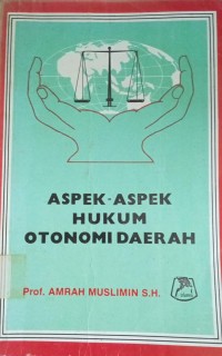 Image of Aspek - Aspek Hukum Otonomi Daerah