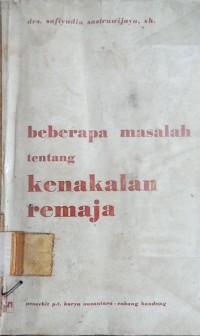 Image of Beberapa Masalah tentang Kenakalan Remaja