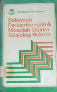 Beberapa Perkembangan & Masalah Dalam Sosiologi Hukum