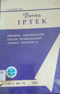 Image of Berita IPTEK : Prospek Agroindustri dalam Pembangunan Jangka Panjang II